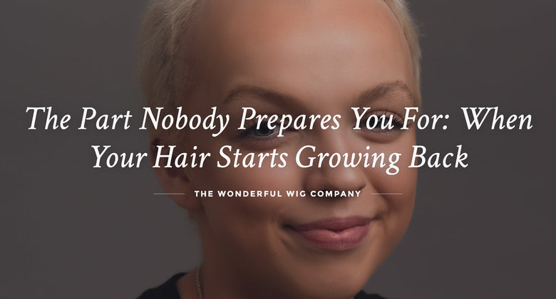 The Part Nobody Prepares You For: When Your Hair Starts Growing Back