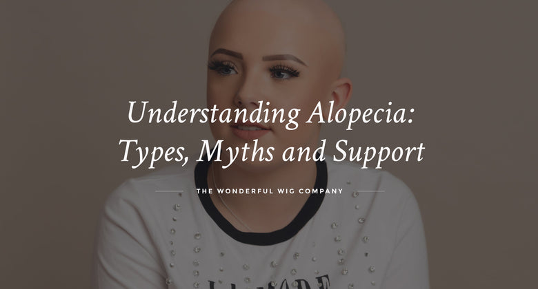Understanding Alopecia: Types, Causes, Myths and Facts